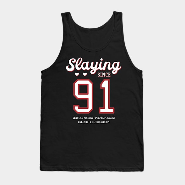 29th Birthday Gift Slaying Since 1991 Tank Top by Havous